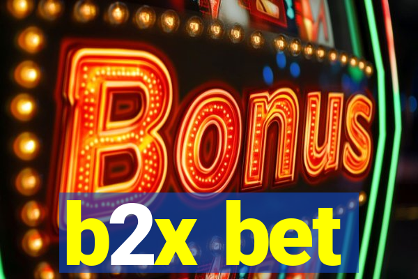 b2x bet